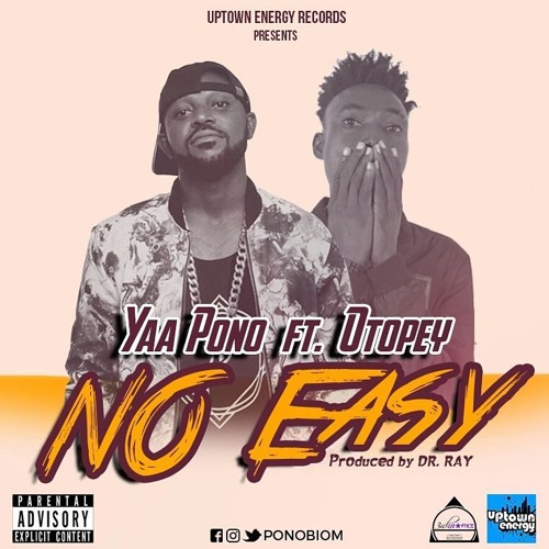 Yaa Pono - Eno Easy Ft Otopey