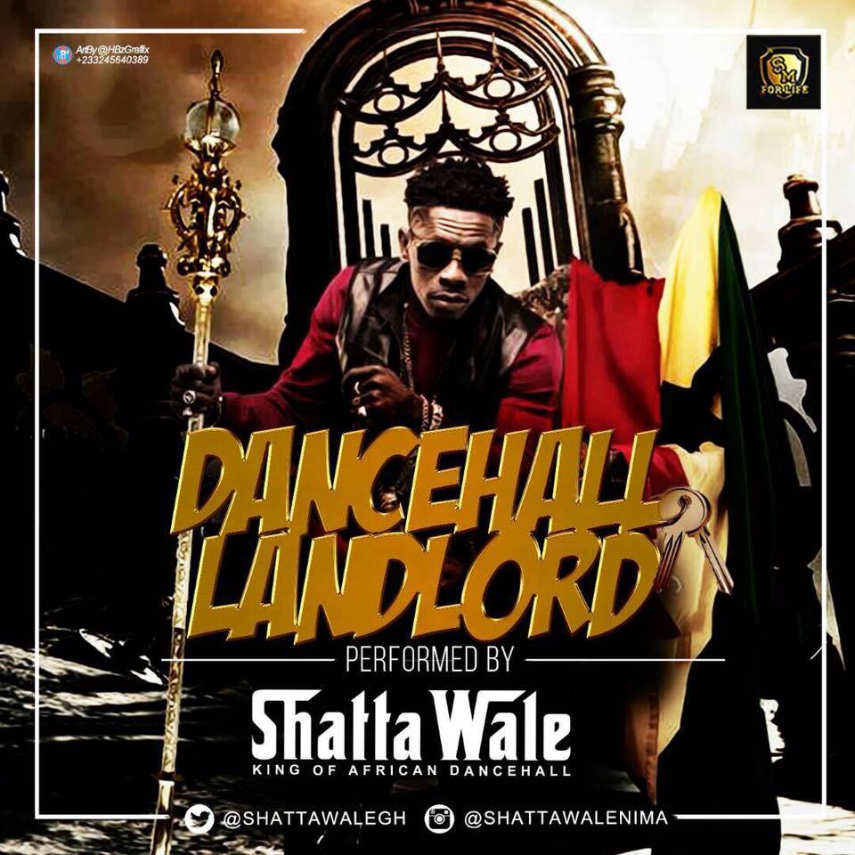 Shatta Wale - Dancehall Landlord (Prod. By Da Maker)