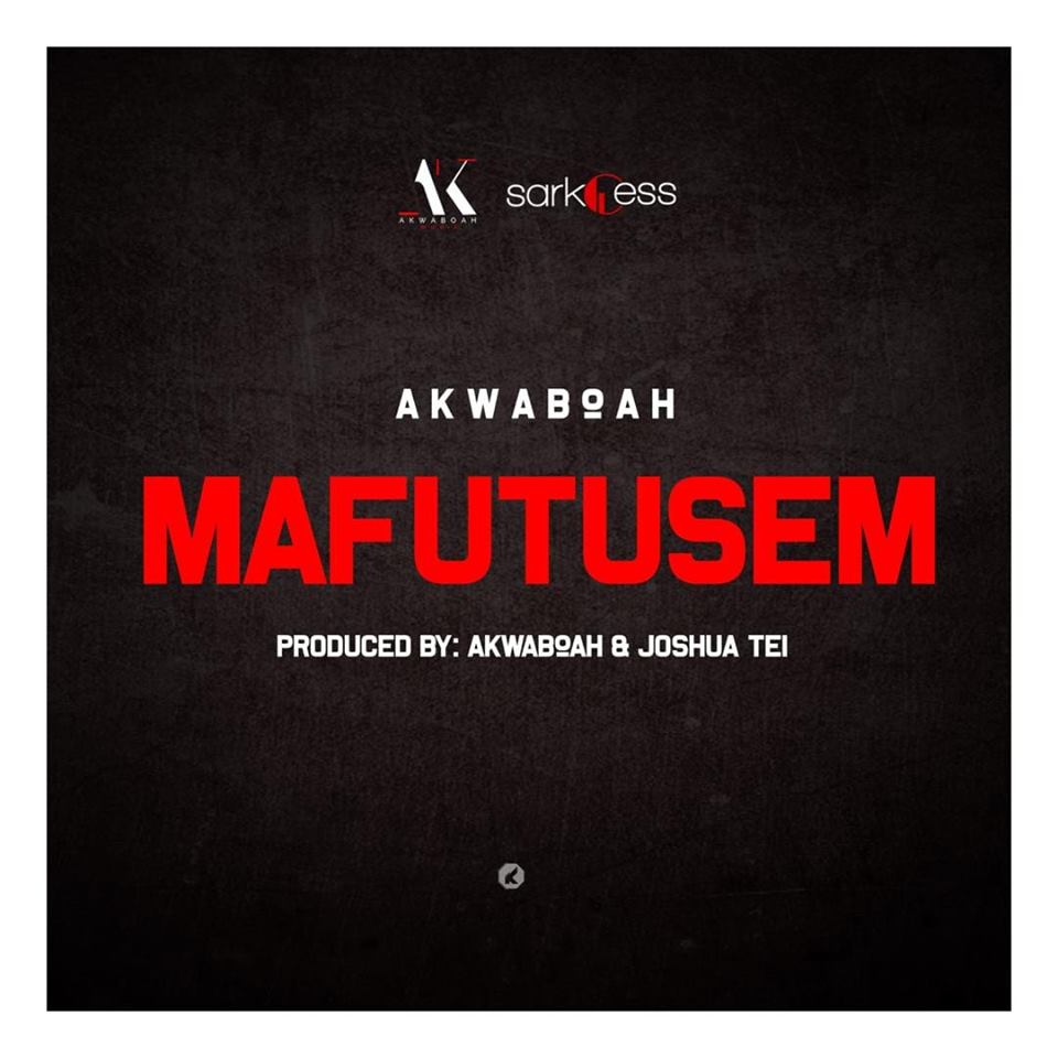 Akwaboah - Mafutusem