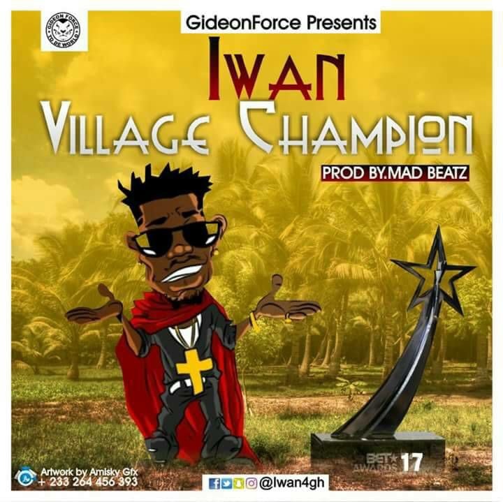 Iwan - Village Champioon (Shatta Wale Diss)