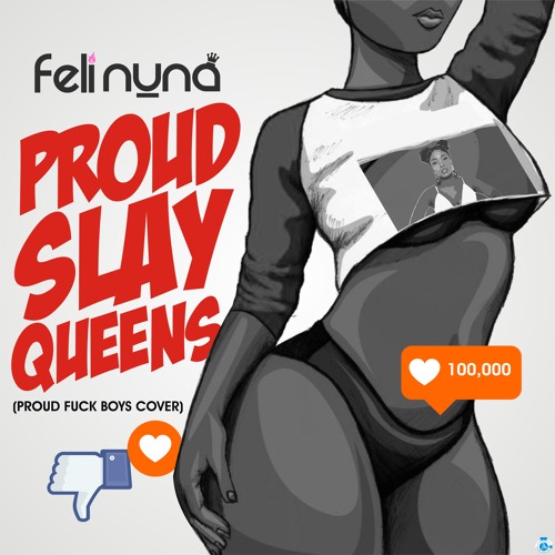 Feli Nuna - Proud Slay Queens (Proud Fuck Boys Cover)