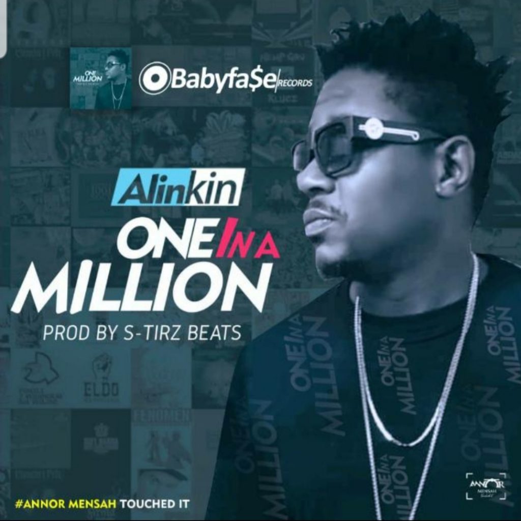 DOWNLOAD MP3 : Alinkin – One in A Million (Prod By S-Tirz Beatz