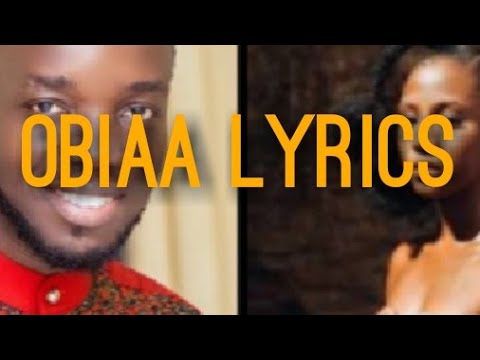 Akwaboah Ft Cina Soul - Obiaa Lyrics