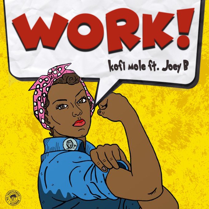 Kofi Mole Ft Joey B – Work