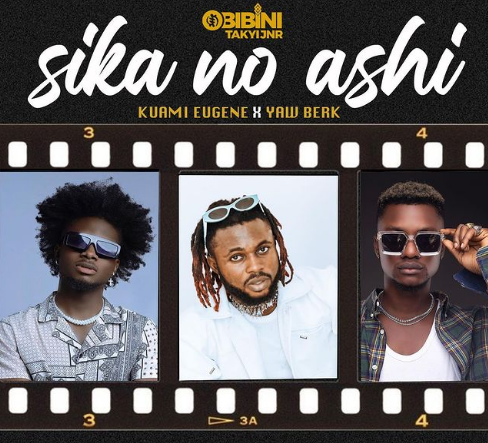 Obibini Takyi Jnr - Sika No Ashi MP3 & Lyrics Ft Kuami Eugene x Yaw Berk