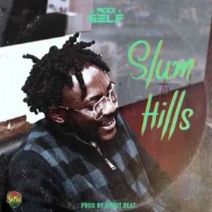 Addi Self – Slum To Hills